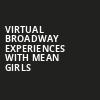 Virtual Broadway Experiences with MEAN GIRLS, Virtual Experiences for Elmira, Elmira